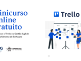 Minicurso: Como usar o Trello na Gestão Ágil de Desenvolvimento de Software